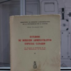 Libros de segunda mano: ESTUDIOS DE DERECHO ADMINISTRATIVO ESPECIAL CANARIO TOMO VI.CANARIAS 1972. AGUAS SUBTERRANEAS. Lote 58541812