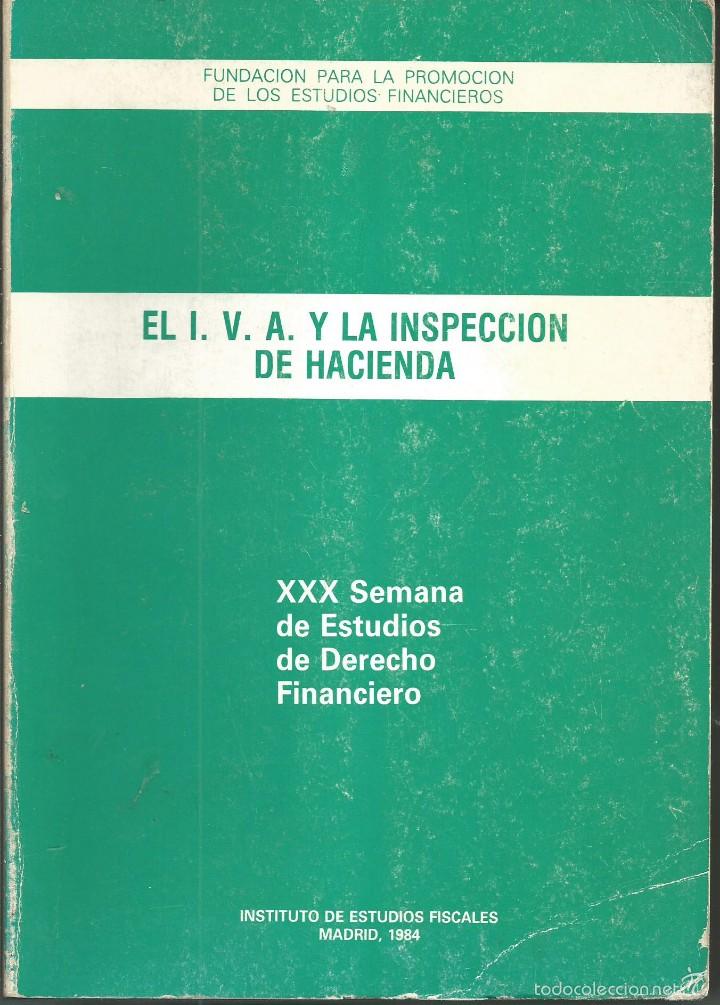 Libri di seconda mano: COMUNICACIONES XXX SEMANA ESTUDIOS  DERECHO FINANCIERO. EL IVA Y LA INSPECCION HACIENDA 1984