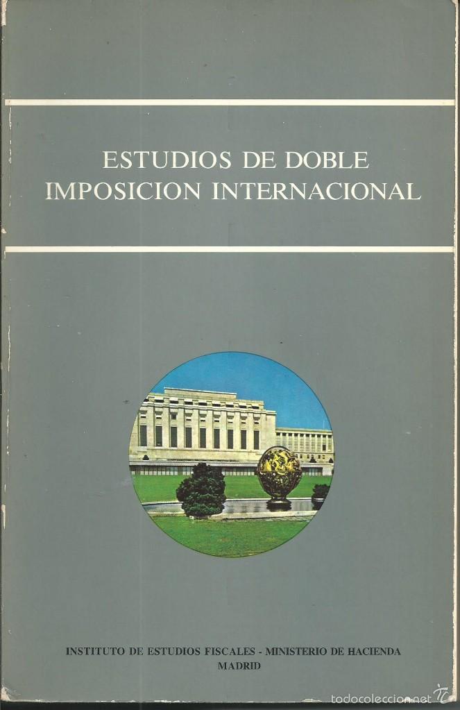 Libros de segunda mano: ESTUDIOS DE DOBLE IMPOSICION INTERNACIONAL. INSTITUTO DE ESTUDIOS FISCALES MADRID 1979