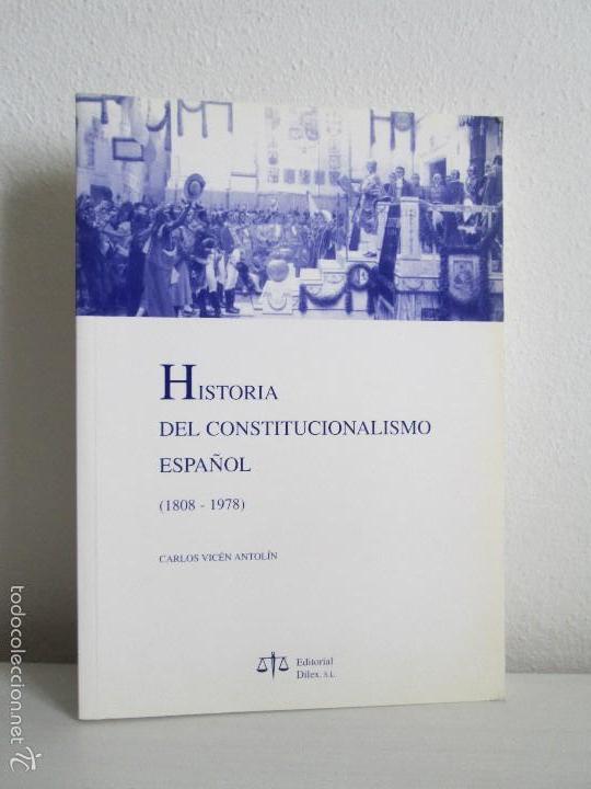 Gebrauchte B&uuml;cher: HISTORIA DEL CONSTITUCIONALISMO ESPA&Ntilde;OL (1808 - 1978). CARLOS VICEN ANTOLIN.. VER FOTOS