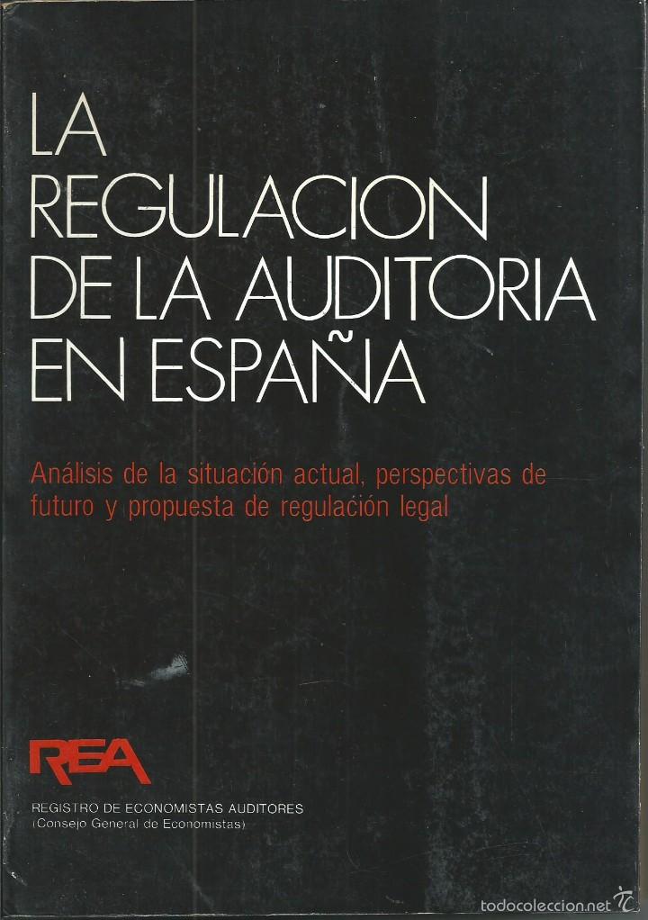 Second hand books: LA REGULACION DE LA AUDITORIA EN ESPA&Ntilde;A . PONENCIAS Y COMUNICACIONES JORNADAS MADRID 1984 R.E.A.