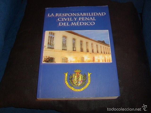 Libri di seconda mano: LA RESPONSABILIDAD CIVIL Y PENAL DEL MEDICO