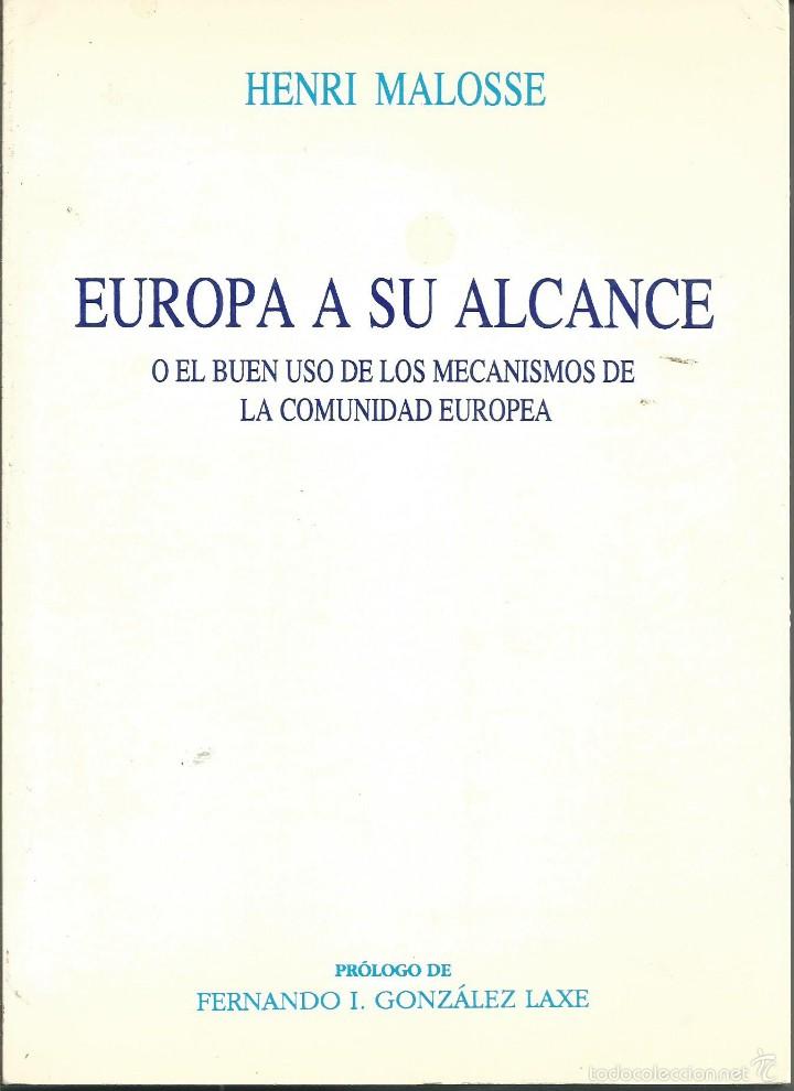 Gebrauchte B&uuml;cher: HENRI MALOSSE. EUROPA A SU ALCANCE O EL BUEN USO DE LOS MECANISMOS DE LA CE.LA CORU&Ntilde;A 1989