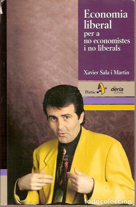 Libri di seconda mano: ECONOMIA LIBERAL PER A NO ECONOMISTES I NO LIBERALS XAVIER SALA I MARTIN ENCICLOPEDIA CATALANA