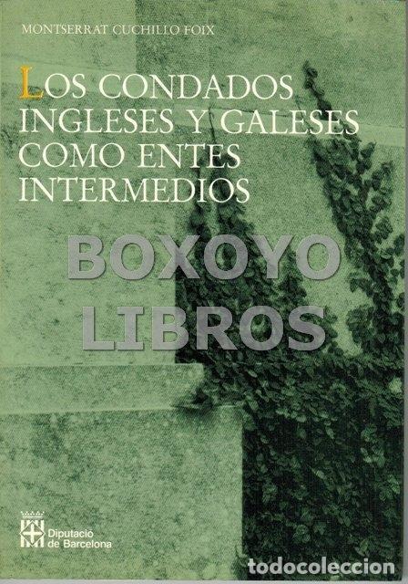Libros de segunda mano: CUCHILLO FOIX, Monserrat. Los condados ingleses y galeses como entes intermedios
