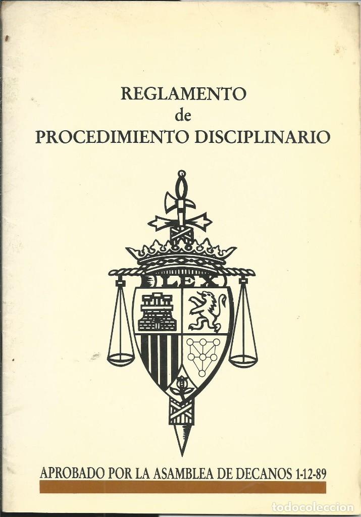 Libros de segunda mano: REGLAMENTO DE PROCEDIMIENTO DISCIPLINARIO ABOGADOS . APROBADO ASAMBLEA DECANOS 1 DIC 1989