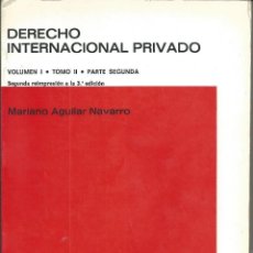 Libros de segunda mano: AGUILAR NAVARRO, MARIANO. DERECHO INTERNACIONAL PRIVADO.VOL I T II PARTE 2ª NORMAS DE COLISION 1982. Lote 61639772