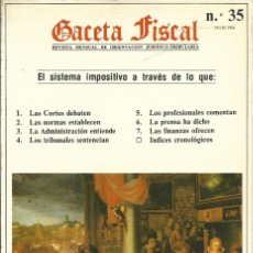 Libros de segunda mano: GACETA FISCAL. REVISTA MENSUAL DE ORIENTACION JURIDICO-TRIBUTARIA NUM 35 JUL 1986. IMPLANTACION IVA . Lote 62070636