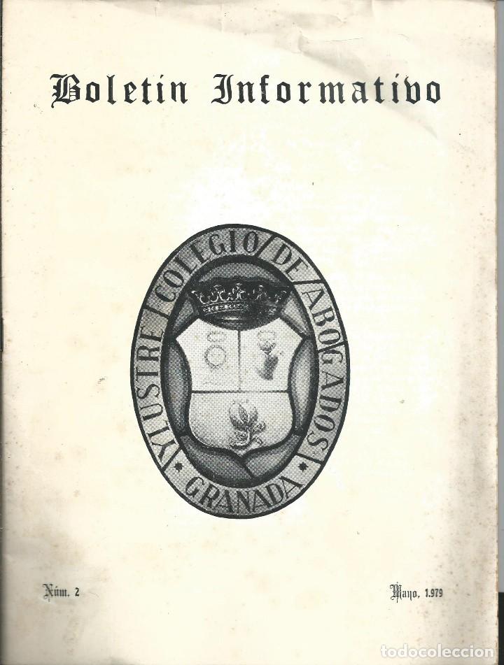 Libros de segunda mano: BOLETIN INFORMATIVO DEL ILUSTRE COLEGIO DE ABOGADOS DE GRANADA. NUM 2 . MAYO 1979. IMPRIME AVE MARIA
