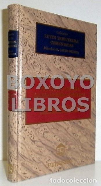 Libros de segunda mano: SERRANO GONZ&Aacute;LEZ DE MURILLO, Jos&eacute; Lu&iacute;s/CORT&Eacute;S BECHIARELLI, Emilio. Leyes tributarias comentadas. Del