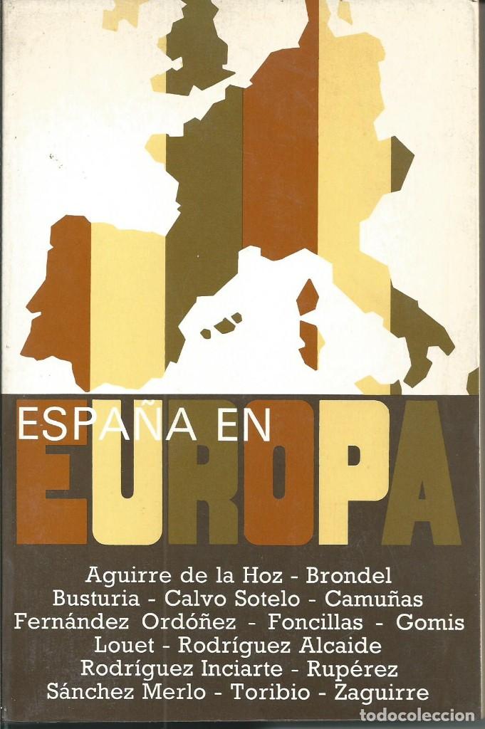 Libri di seconda mano: ESPA&Ntilde;A EN EUROPA ASPECTOS POLITICOS ECONOMICOS Y SOCIALES DE LA INTEGRACION EN LA CEE .VVAA. 1980