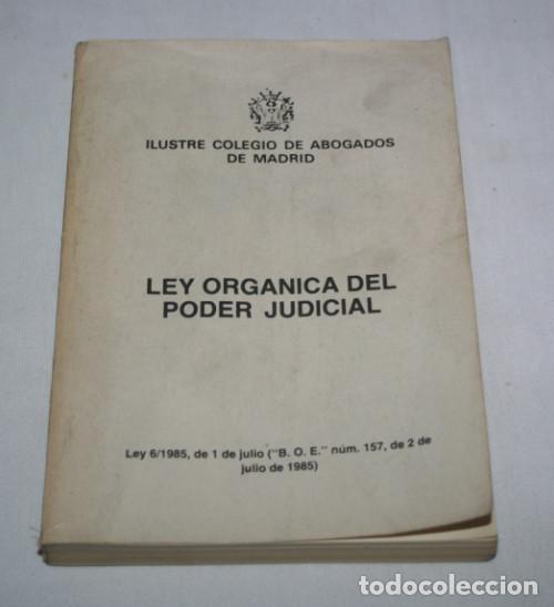 Gebrauchte B&uuml;cher: LEY ORGANICA DEL PODER JUDICIAL ILUSTRE COLEGIO DE ABOGADOS DE MADRID 1985, LIBRO