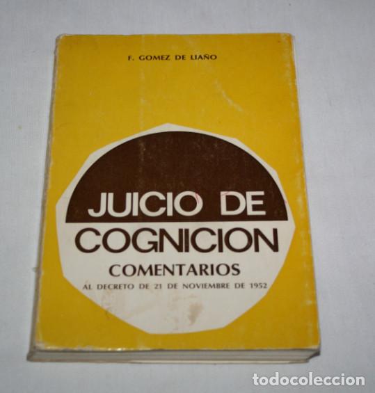 Libri di seconda mano: JUICIO DE COGNICION COMENTARIOS AL DECRETO 21 NOVIEMBRE DE 1952 GOMEZ DE LIA&Ntilde;O SALAMANCA 1974, LIBRO