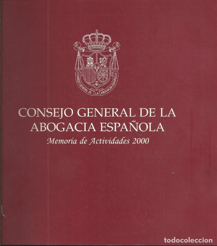 Gebrauchte B&uuml;cher: CONSEJO GENERAL DE LA ABOGACIA ESPA&Ntilde;OLA CGAE. MEMORIA DE ACTIVIDADES 2000