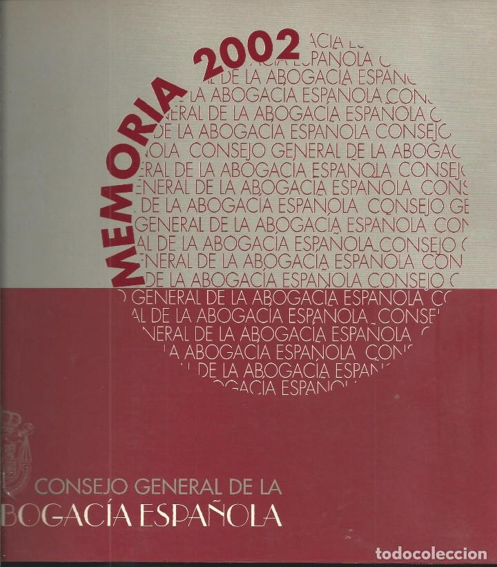 Gebrauchte B&uuml;cher: CONSEJO GENERAL DE LA ABOGACIA ESPA&Ntilde;OLA CGAE. MEMORIA DE ACTIVIDADES 2002