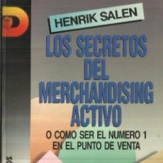 Libros de segunda mano: LOS SECRETOS DEL MERCHANDISING ACTIVO. HENRIK SALEN. DIAZ DE SANTOS. MADRID. 1994