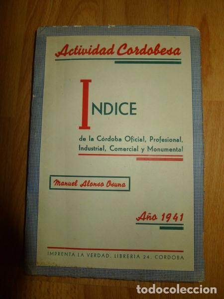 Libri di seconda mano: &Iacute;ndice de la C&oacute;rdoba Oficial, Profesional, Industrial, Comercial y Monumental : Actividad Cordobesa