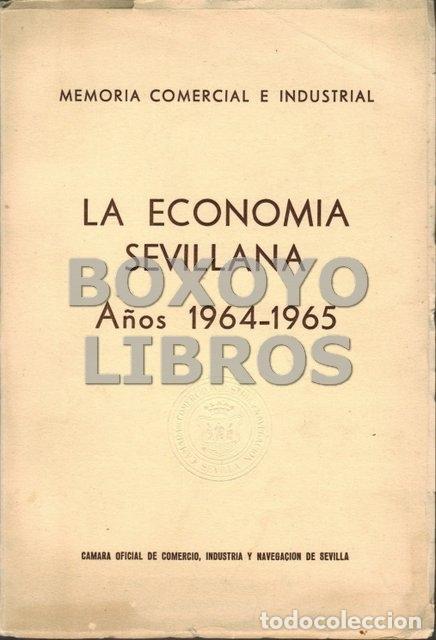 Libros de segunda mano: C&aacute;mara de Com., Ind. y Nav. de Sevilla. Memoria Comercial e Industrial. La econom&iacute;a sevillama. 64-65