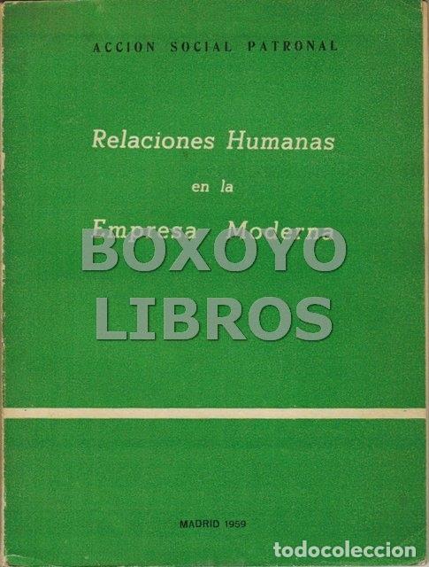 Gebrauchte B&uuml;cher: Relaciones humanas en la empresa moderna. Gu&iacute;a de actuaci&oacute;n pr&aacute;ctica patrocinada por Dirigentes