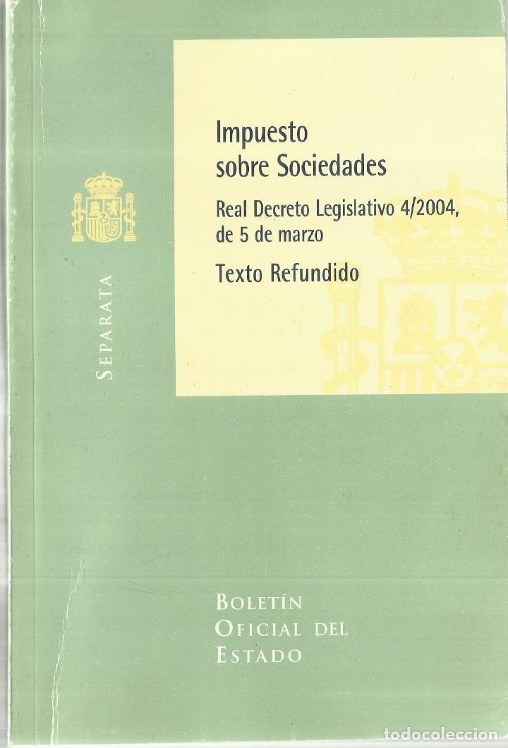 Libri di seconda mano: IMPUESTO SOBRE SOCIEDADES. RD 4/2004. SEPARATA. BOE. MADRID. 2004