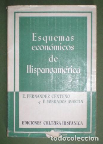 Libros de segunda mano: FERNANDEZ CENTENO, E. Y SOBRADOS, F: ESQUEMAS ECONOMICOS DE HISPANOAMERICA