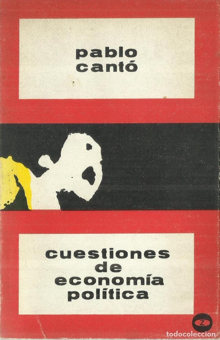 Libri di seconda mano: CUESTIONES DE ECONOM&Iacute;A POL&Iacute;TICA. PABLO CANT&Oacute;. EDITORIAL ZERO. MADRID. 1973