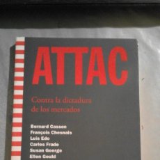 Libros de segunda mano: ATTAC. CONTRA LA DICTADURA DE LOS MERCADOS - A.A.V.V.