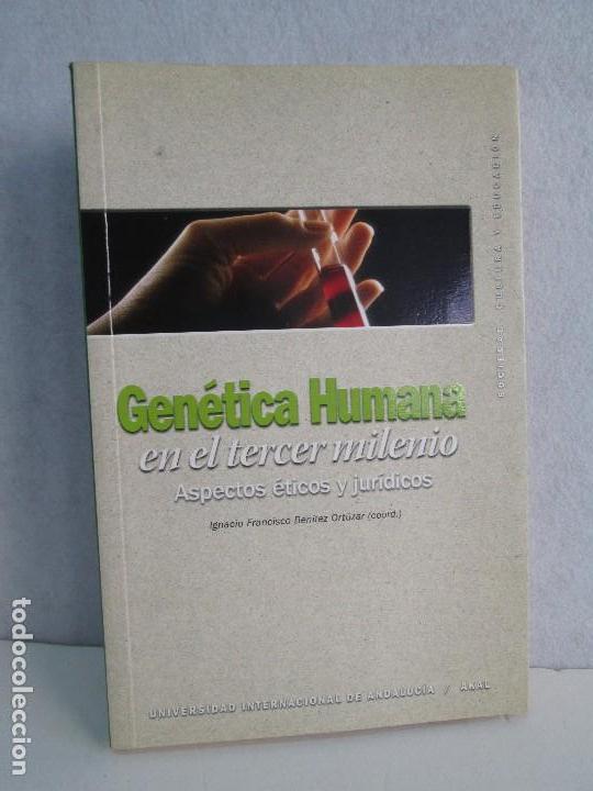 Second hand books: GENETICA HUMANA EN EL TERCER MILENIO. ASPECTOS ETICOS Y JURIDICOS. IGNACIO FRANCISCO BENITEZ ORTUZAR