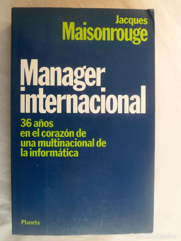 Libros de segunda mano: MANAGER INTERNACIONAL. JACQUES MAISONROUGE. PLANETA - Foto 1