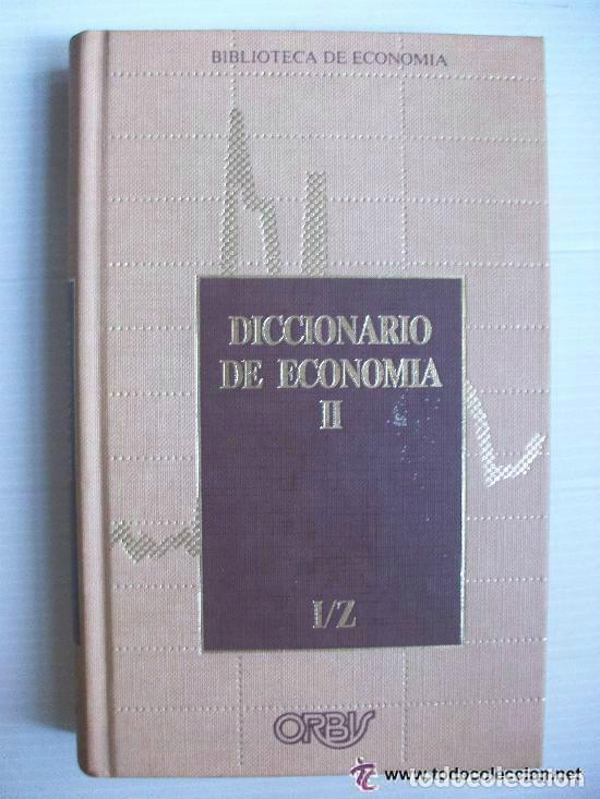 Second hand books: BIBLIOTECA DE ECONOMIA: DICCIONARIO DE ECONOMIA VOLUMEN II, I - Z