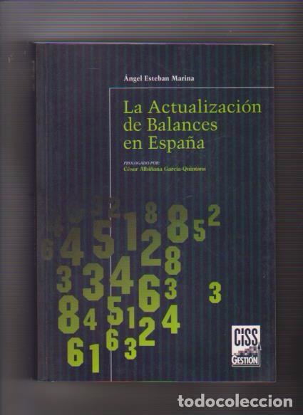 Libri di seconda mano: LA ACTUALIZACION DE BALANCES EN ESPA&Ntilde;A - A. ESTEBAN MARINA - CISS EDITORIAL 1997