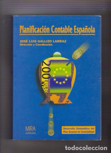 Libri di seconda mano: PLANIFICACION CONTABLE ESPA&Ntilde;OLA - J. L. GALLIZO LARRAZ - MIRA EDITORIAL 1997