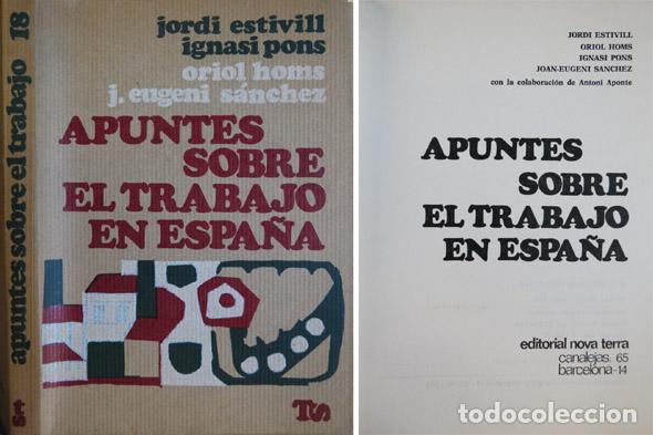 Gebrauchte B&uuml;cher: ESTIVILL, Jordi [et alii].  Apuntes sobre el Trabajo en Espa&ntilde;a.  1973.