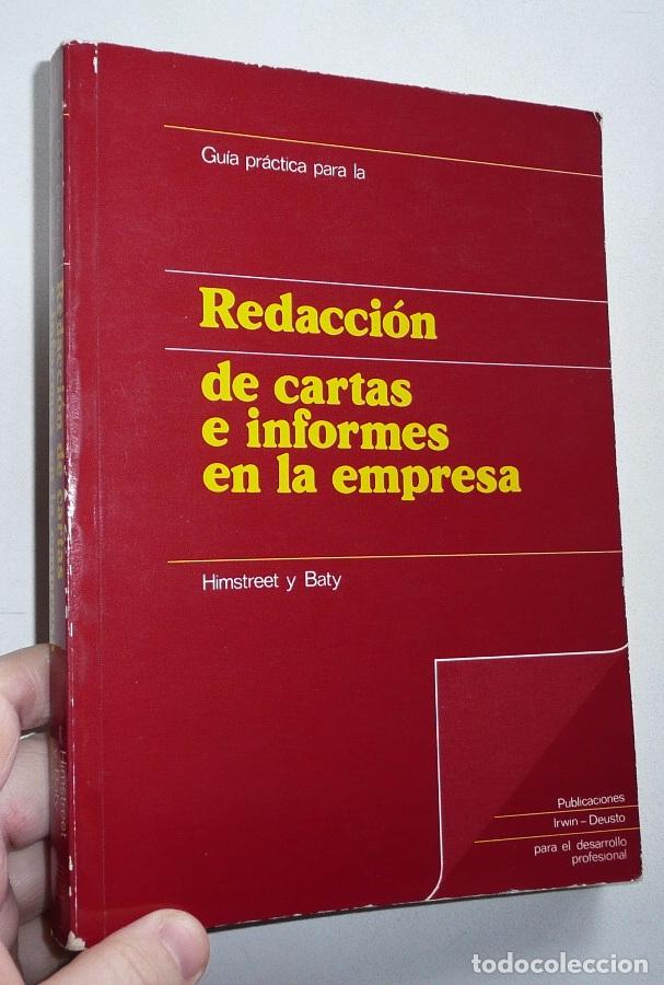 Libros de segunda mano: Gu&iacute;a pr&aacute;ctica para la redacci&oacute;n de cartas en informes en la empresa (Himstreet y Baty) Irwin Deusto