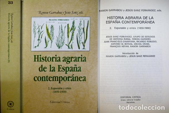 Libri di seconda mano: GARRABOU, Ram&oacute;n. y SANZ, Jes&uacute;s. (ed)  Historia Agraria de la Espa&ntilde;a contemporanea. Vol&uacute;men 2.  1985.