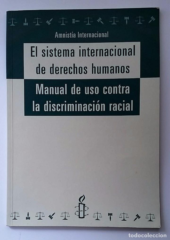 Gebrauchte B&uuml;cher: EL SISTEMA INTERNACIONAL DE DERECHOS HUMANOS: MANUAL DE USO CONTRA LA DISCRIMINACI&Oacute;N RACIAL