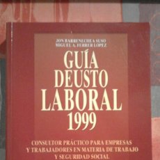 Libros de segunda mano: GUÍA DEUSTO LABORAL 1999 - JON BARRENECHEA SUSO Y MIGUEL A. FERRER LÓPEZ