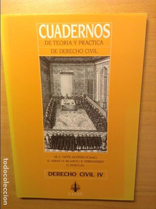 Gebrauchte B&uuml;cher: CUADERNOS DE TEORIA Y PRACTICA DE DERECHO CIVIL - DERECHO CIVIL IV -