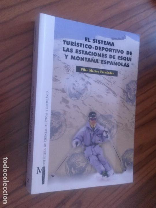 Second hand books: EL SISTEMA TURISTICO-DEPORTIVO DE LAS ESTACIONES DE ESQUI Y MONTA&Ntilde;A ESPA&Ntilde;OLAS. UGR. PILAR MARTOS. RA