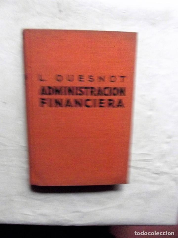 Libros de segunda mano: ADMINISTRACION FINANCIERA DE L. QUESNOT - Foto 1