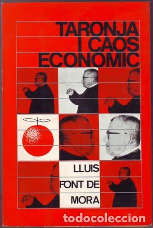 Libri di seconda mano: FONT DE MOTA I MONTESIONS, LLUIS: TARONJA I CAOS ECONOMIC