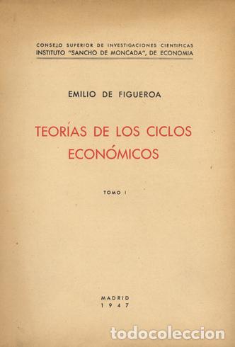 Second hand books: FIGUEROA MART&Iacute;NEZ, Emilio de.  Teor&iacute;as de los Ciclos Econ&oacute;micos.  1947.