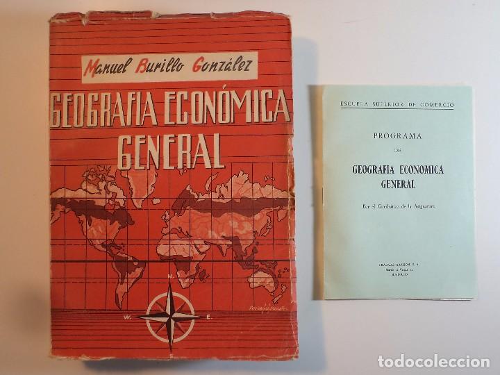 Libri di seconda mano: GEOGRAF&Iacute;A ECON&Oacute;MICA GENERAL + Programa. BURILLO GONZ&Aacute;LEZ, M. Madrid, 1956