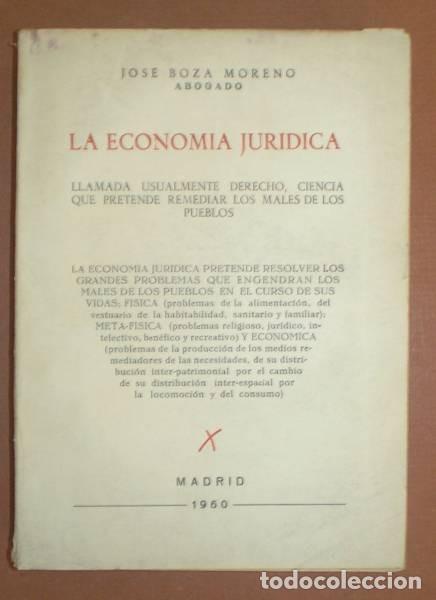 Libros de segunda mano: BOZA MORENO, Jos&eacute;: LA ECONOMIA JUR&Iacute;DICA LLAMADA USUALMENTE DERECHO