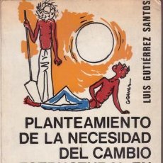 Libros de segunda mano: LUIS GUTIÉRREZ SANTOS: PLANTEAMIENTO DE LA NECESIDAD DEL CAMBIO ESTRUCTURAL EN AMERICA LATINA. DEDIC