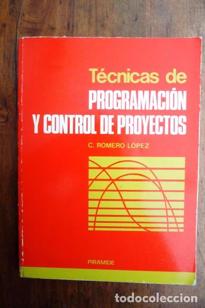 Libri di seconda mano: ROMERO L&Oacute;PEZ, C. T&eacute;cnicas de programaci&oacute;n y control de proyectos