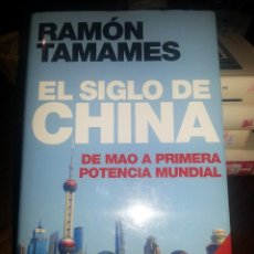 Libros de segunda mano: LIBRO Nº 835 EL SIGLO DE CHINA RAMON TAMAMES. Lote 81820432