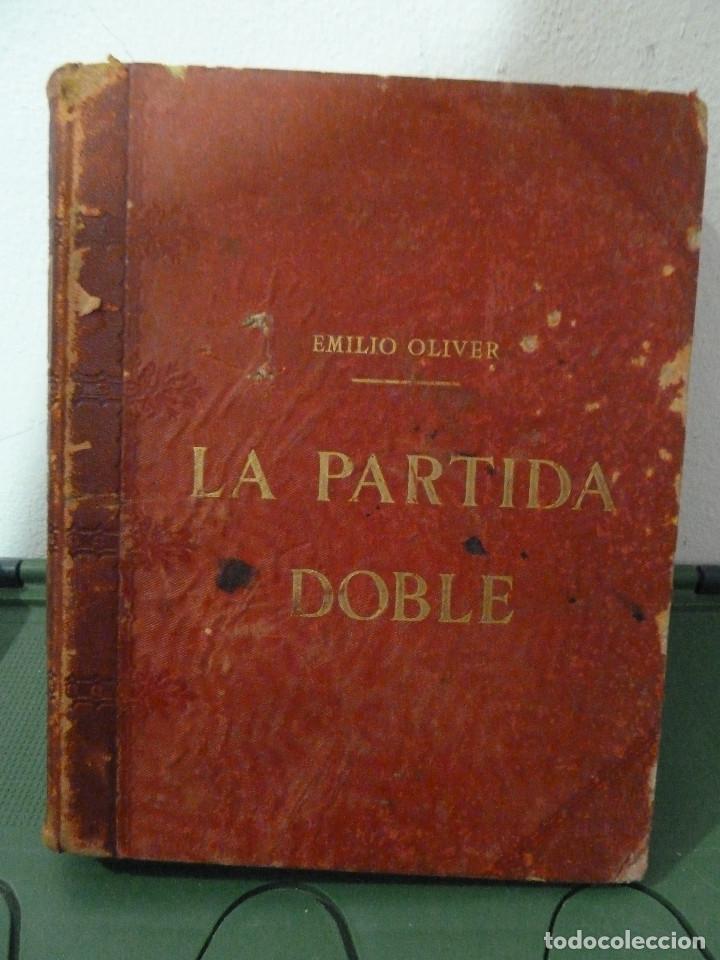 Libros de segunda mano: LA PARTIDA DOBLE - EMILIO OLIVER - 2 TOMOS - Foto 1