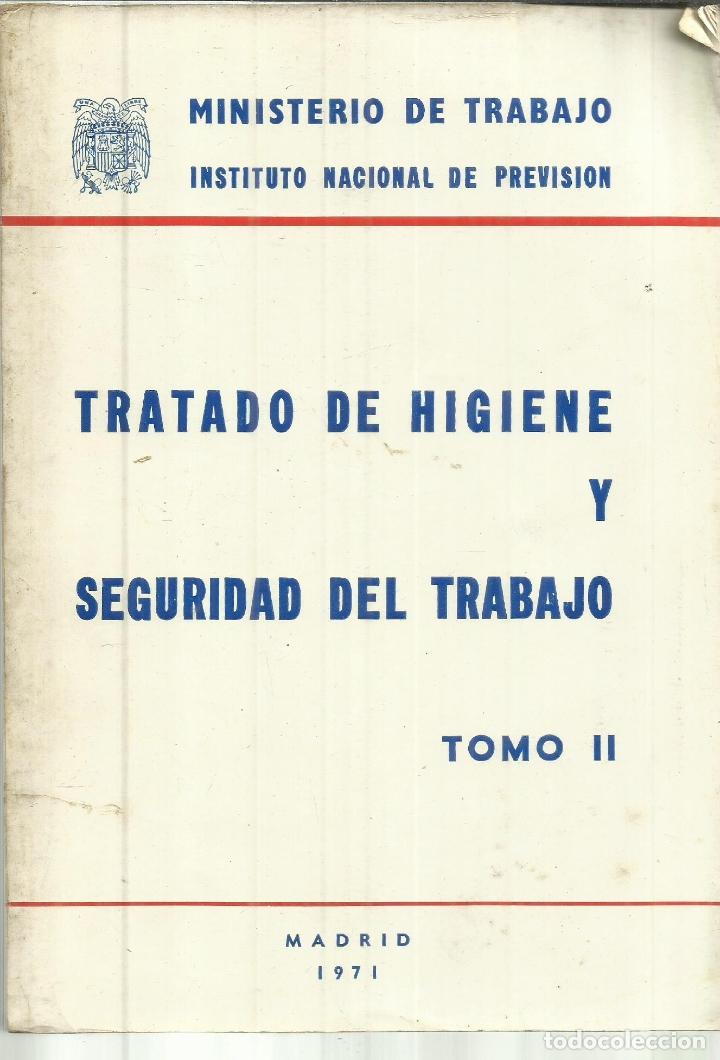 Libri di seconda mano: TRATADO DE HIGIENE Y SEGURIDAD EN EL TRABAJO. TOMO II. MINISTERIO DE TRABAJO. MADRID. 1971