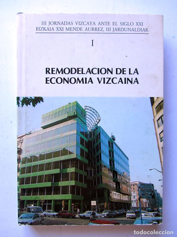 Libri di seconda mano: Remodelaci&oacute;n de la econom&iacute;a Vizca&iacute;na. 1986